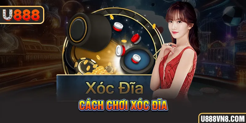 Cách chơi xóc đĩa