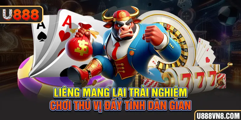 Liêng mang lại trải nghiệm chơi thú vị đầy tính dân gian