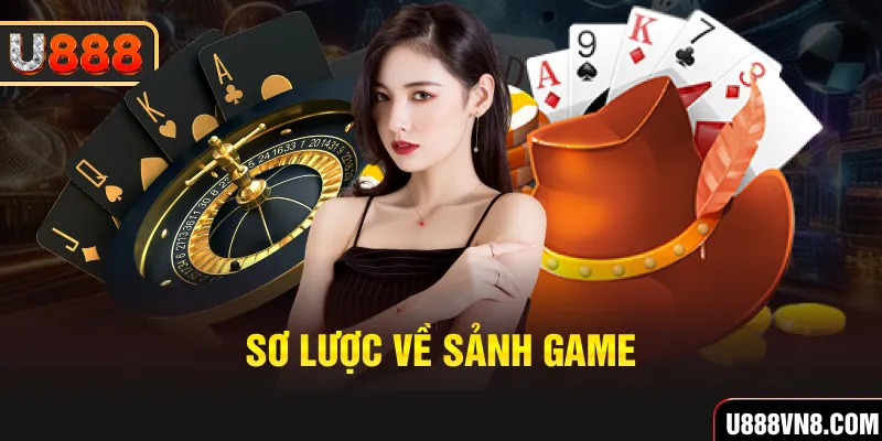 Sơ lược về sảnh game