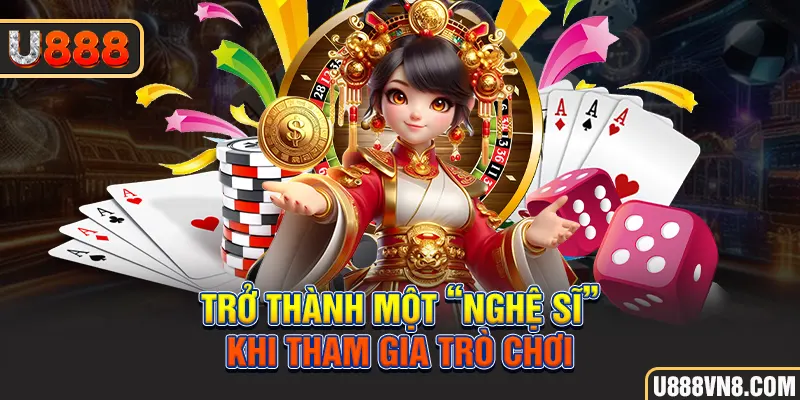 Trở thành một “nghệ sĩ” khi tham gia trò chơi